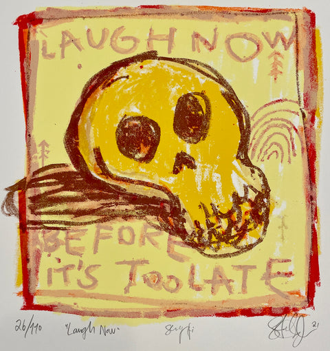 Laugh now